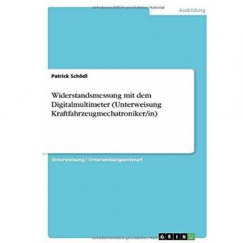 Widerstandsmessung mit dem Digitalmultimeter (Unterweisung Kraftfahrzeugmechatroniker/in)