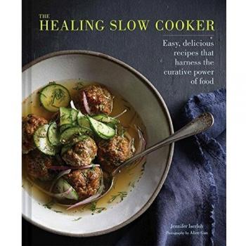 Healing Slow Cooker: Lower Stress * Improve Gut Health * Decrease Inflammation