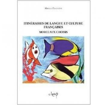 Itineraire de langue et culture française. Morceaux choisis
