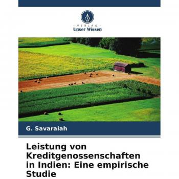 Savaraiah, G.: Leistung von Kreditgenossenschaften in Indien: Eine empirische Studie