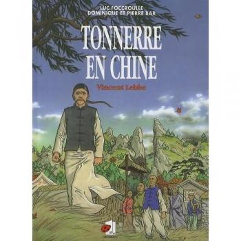 Tonnerre en Chine Vincent Lebbe BD