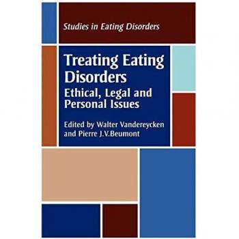 Treating Eating Disorders: Ethical, Legal and Personal issues