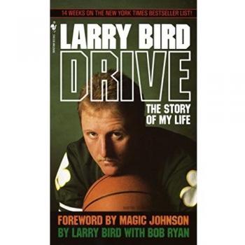 Larry Bird Drive: The Story Of My Life