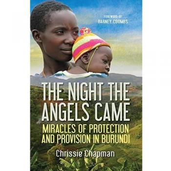 The Night the Angels Came : Miracles of protection and provision in Burundi