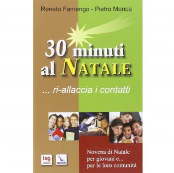 30 minuti al Natale... ri-allaccia i contatti. Novena di Natale per i giovani e... per le loro comunità