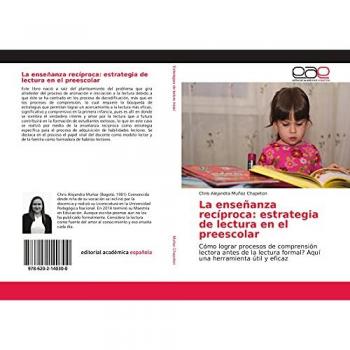 La enseñanza recíproca: estrategia de lectura en el preescolar: Cómo lograr procesos de comprensión lectora antes de la lectura formal? Aquí una herramienta útil y eficaz