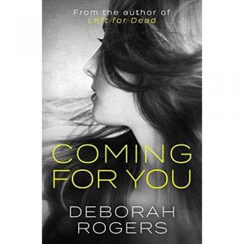 Rogers, Deborah: Coming for You