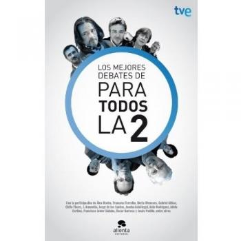 LOS MEJORES DEBATES DE PARA TODOS LA 2