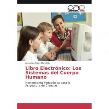 Libro Electrónico: Los Sistemas del Cuerpo Humano: Herramienta Pedagógica para la Asignatura de Ciencias