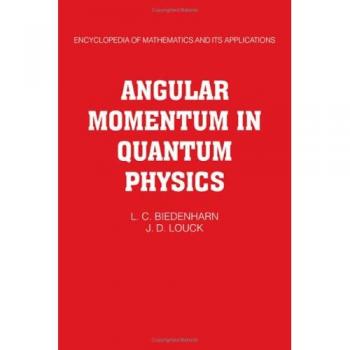 Angular Momentum in Quantum Physics: Theory and Application