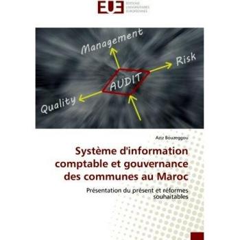 Système d'information comptable et gouvernance des communes au Maroc: Présentation du présent et réformes souhaitables