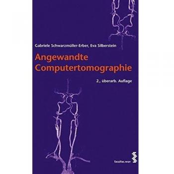 Gabriele Schwarzmüller-Erber Angewandte Computertomographie