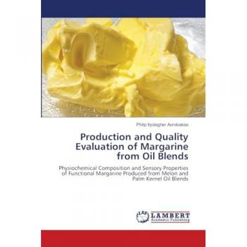 Production and Quality Evaluation of Margarine from Oil Blends: Physiochemical Composition and Sensory Properties of Functional Margarine Produced from Melon and Palm Kernel Oil Blends