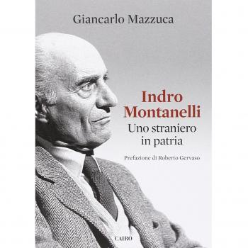 Indro Montanelli. Uno straniero in patria