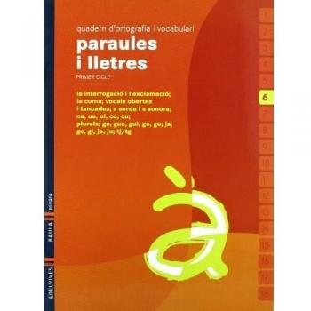 Quadern 6 d`ortografia i vocabulari (Paraules i Lletres)