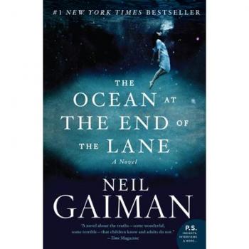 Neil Gaiman The Ocean At The End Of The Lane: A Novel
