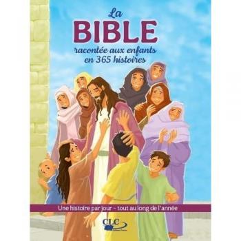 La Bible racontée aux enfants en 365 histoires