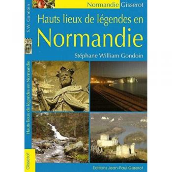 Hauts lieux de légendes en Normandie