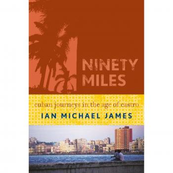 Ninety Miles by Ian Michael James