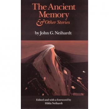 The Ancient Memory and Other Stories by John G. Neihardt