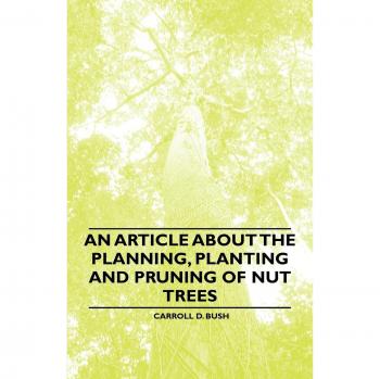 An Article about the Planning Planting and Pruning of Nut Trees