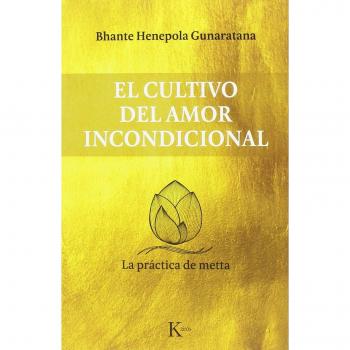 El Cultivo Del Amor Incondicional