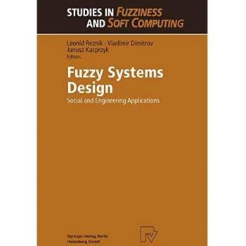 Fuzzy Systems Design: Social and Engineering Applications