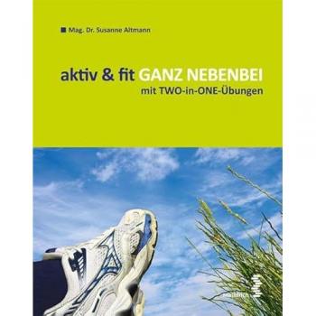 aktiv & fit GANZ NEBENBEI mit TWO-in-ONE-Übungen