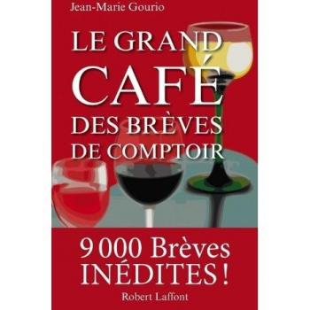 Le grand cafÃ© des brÃ¨ves de comptoir