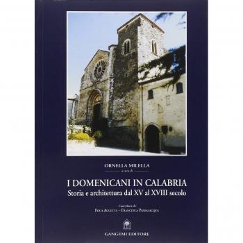 I domenicani in Calabria. Storia e architettura dal XV al XVIII secolo