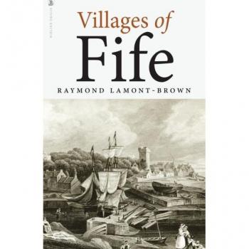 Villages of Fife by Raymond Lamont-Brown