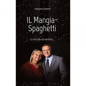 IL Mangia-Spaghetti: La mia vita da bambino...