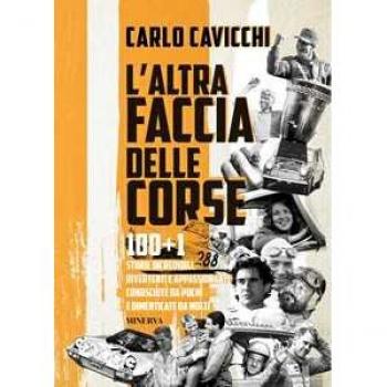 L'altra faccia delle corse. 100+1 storie incredibili, divertenti e appassionanti conosciute da pochi e dimenticate da molti