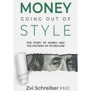 Schreiber, Zvi: Money, going out of style