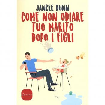 Come non odiare tuo marito dopo i figli