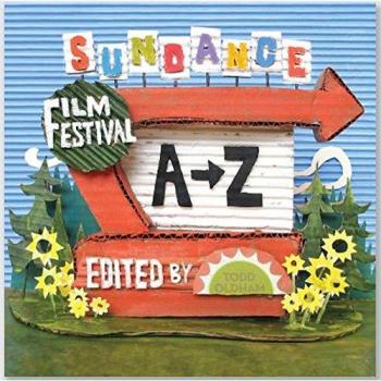 Sundance Film Festival A to Z