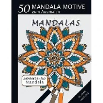 Mandala Sammelband 50 Mandala Motive zum Ausmalen