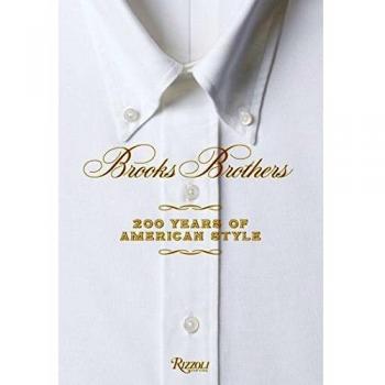 Brooks Brothers: Two Hundred Years of American Style