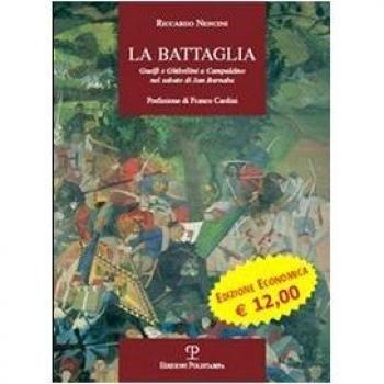 La battaglia. Guelfi e ghibellini a Campaldino nel sabato di San Barnaba