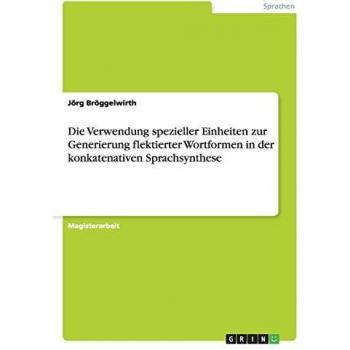 Die Verwendung spezieller Einheiten zur Generierung flektierter Wortformen in der konkatenativen Sprachsynthese