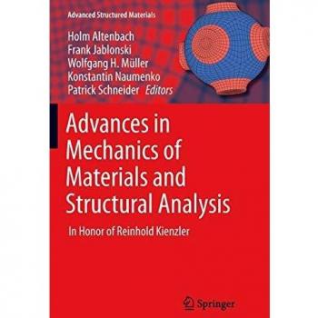 Advances in Mechanics of Materials and Structural Analysis: In Honor of Reinhold Kienzler