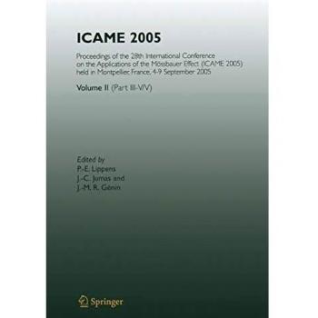 ICAME 2005: Proceedings of the 28th International Conference on the Applications of the Mössbauer Effect