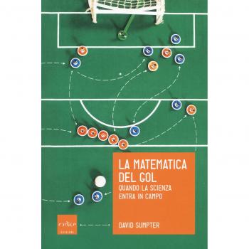 La matematica del gol. Quando la scienza entra in campo