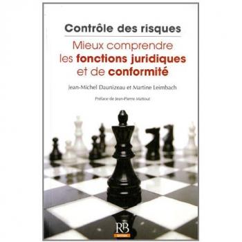 Contrôle des risques: Mieux comprendre les fonctions juridiques et de conformité.