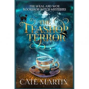 The Teashop Terror: A Weal and Woe Bookshop Witch Mystery: A Weal & Woe Bookshop Witch Mystery (The Weal & Woe Bookshop Witch Mysteries, Band 1)