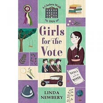 Girls for the Vote: Extraordinary Stories about Inspirational Girls throughout History (6 Chelsea Walk, Band 1)