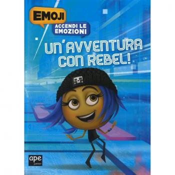 Un'avventura con Rebel. Accendi le emozioni. Emoji. Ediz. a colori