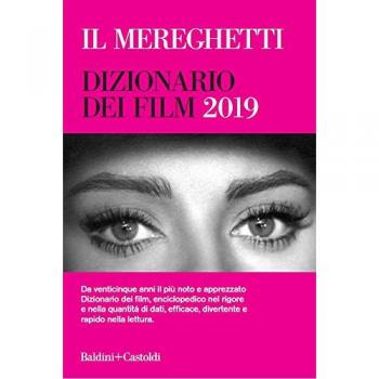 Il Mereghetti. Dizionario dei film 2019