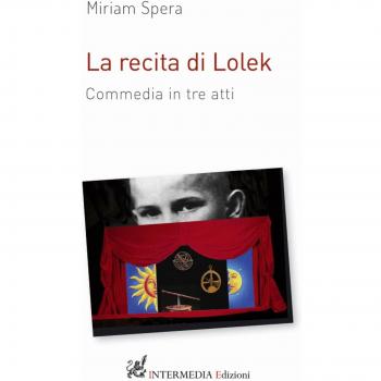 La recita di Lolek. Commedia in tre atti