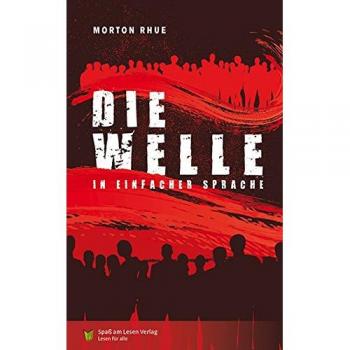 Morton Rhue Die Welle: In Einfacher Sprache